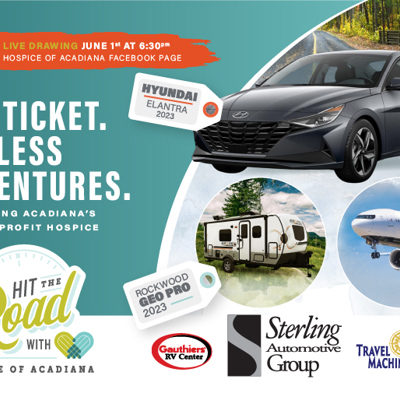 Hit the Road with Hospice of Acadiana Raffle
